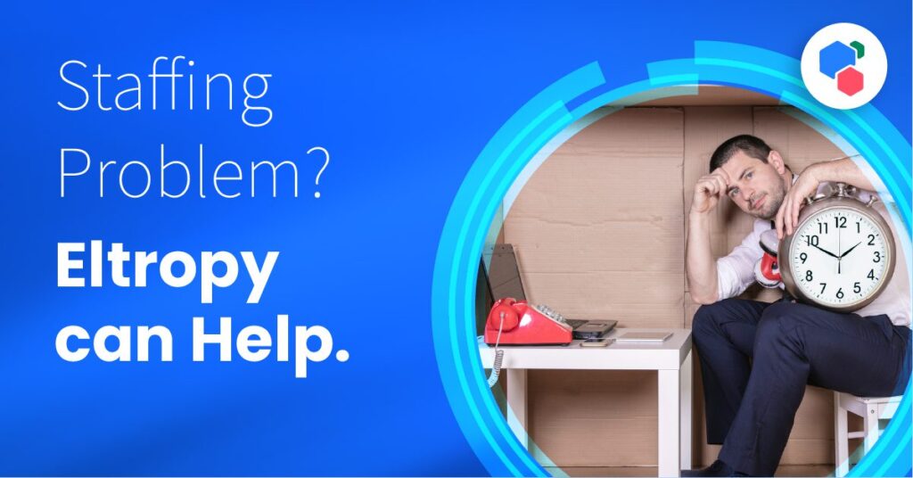 Labor shortage Eltropy can Help